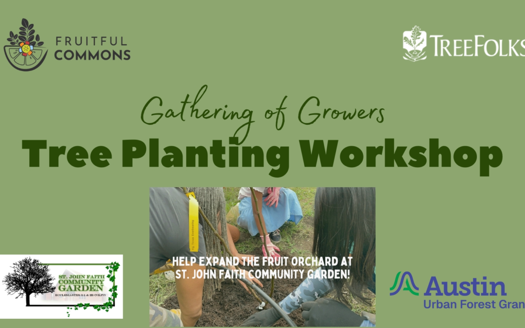 Gathering of Growers: Tree Planting at St. John Faith Community Garden